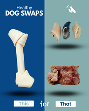 Load image into Gallery viewer, Dog bone product comparison with text showing health swaps. Instead of rawhide bone, give raw cow hoof or trachea
